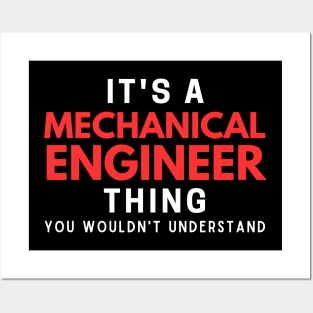 It's A Mechanical Engineer Thing You Wouldn't Understand Posters and Art